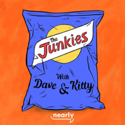 The Junkies with Dave & Kitty